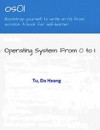 Operating System: From 0 to 1 (Tu, Do Hoang)