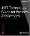 .NET Technology Guide for Business Applications (Cesar de la Torre, et al)