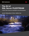 The Art of SQL Server FILESTREAM (Jacob Sebastian, et al)