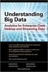 Understanding Big Data: Analytics for Enterprise Class Hadoop and Streaming Data (Paul Zikopoulos, et al)