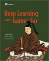 Deep Learning and the Game of Go (Max Pumperla, et al)
