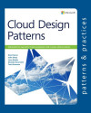 Cloud Design Patterns: Prescriptive Architecture Guidance for Cloud Applications (Alex Homer, et al)
