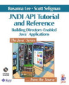 JNDI API Tutorial and Reference: Building Directory-Enabled Java Applications (Rosanna Lee, et al)