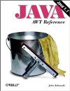 O&#039;Reilly® Java AWT Reference (John Zukowski)