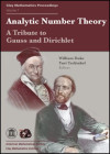 Analytic Number Theory: A Tribute to Gauss and Dirichlet (William Duke, et al)