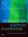 Innovation Happens Elsewhere: Open Source as Business Strategy (Ron Goldman, et al)