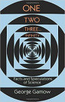 One Two Three ... Infinity: Facts and Speculations of Science (George Gamow)