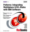 Patterns: Integrating WebSphere ILOG JRules with IBM Software (Chris Rayns, et al)