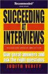 Succeeding at Interviews: Give Great Answers and Ask the Right Questions (Judith Verity)