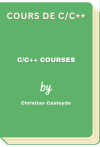 Cours de C/C++ - C/C++ courses (Christian Casteyde)