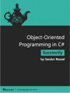 Object-Oriented Programming in C# Succinctly (Sander Rossel)