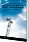 Recent Developments in Mobile Communications: A Multidisciplinary Approach (Juan P. Maicas)