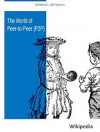 The World of Peer-to-Peer (P2P) (Wikipedia Contributors)