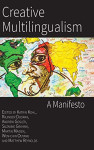 Creative Multilingualism: A Manifesto (Katrin Kohl, et al.)