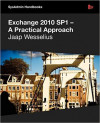 Exchange 2010 SP1 - A Practical Approach (Jaap Wesselius)