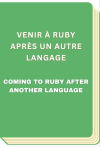Venir à Ruby après un autre langage - Coming to Ruby after another language
