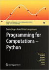 Programming for Computations - Python: A Gentle Introduction to Numerical Simulations with Python (Svein Linge, et al)