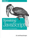 Speaking JavaScript: An In-Depth Guide for Programmers (Axel Rauschmayer)