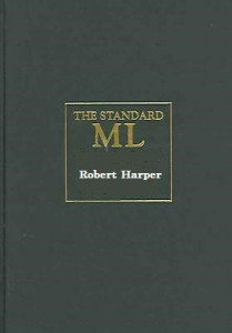 Programming in Standard ML (Robert Harper)