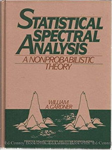 Statistical Spectral Analysis: A Non-Probabilistic Theory (William A. Gardner)