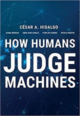 How Humans Judge Machines (Cesar A. Hidalgo, et al)