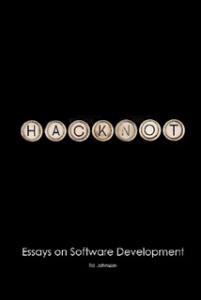 Hacknot - Essays on Software Development (Ed Johnson)