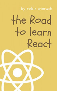 The Road to React (Robin Wieruch)