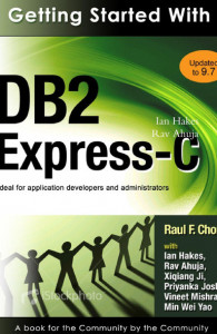 Getting Started with DB2 Express-C, Third Edition (Raul F. Chong, et al)