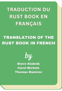 Traduction du Rust book en français - Translation of the Rust book in French (Steve Klabnik, et al)