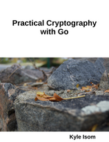 Practical Cryptography With Go (Kyle Isom)
