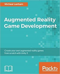 Augmented Reality Game Development (Micheal Lanham)