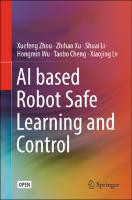 AI based Robot Safe Learning and Control (Xuefeng Zhou, et al)