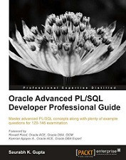 Oracle Advanced PL/SQL Developer Professional Guide (Saurabh K. Gupta)