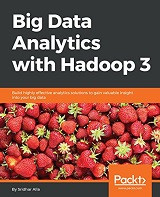 Big Data Analytics with Hadoop 3 (Sridhar Alla)