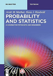 Probability and Statistics: A Course for Physicists and Engineers (Arak M. Mathai, et al)