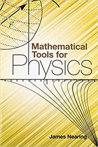 Mathematical Tools for Physics (James Nearing)