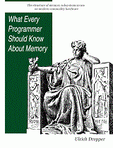 What Every Programmer Should Know About Memory (Ulrich Drepper)