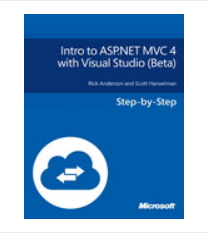 Intro to ASP.NET MVC 4 with Visual Studio, Step-by-Step (Rick Anderson, et al)