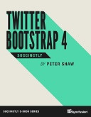 Twitter Bootstrap 4 Succinctly (Peter Shaw)