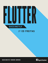 Flutter Succinctly (Ed Freitas)