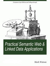 Practical Semantic Web and Linked Data Applications (Mark Watson)