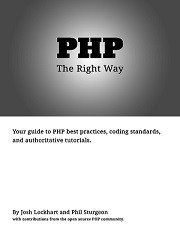 PHP: The Right Way (Phil Sturgeon, et al)