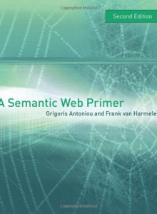 A Semantic Web Primer, 2nd Editionb (Grigoris Antoniou, et al.)