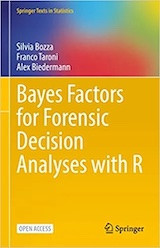 Bayes Factors for Forensic Decision Analyses with R (Silvia Bozza, et al)