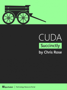 CUDA Succinctly (Chris Rose)