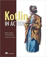 Kotlin in Action (Dmitry Jemerov, et al)