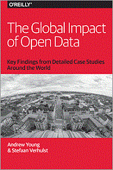 The Global Impact of Open Data: Key Findings from Detailed Case Studies Around the World (Andrew Young, et al)