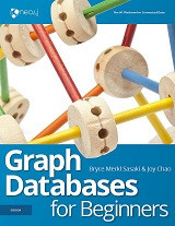 Graph Databases for Beginners (Bryce Merkl Sasaki, et al)
