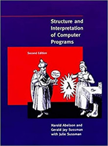 Structure and Interpretation of Computer Programs, 2nd Edition (Harold Abelson, et al)