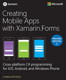 Creating Mobile Apps with Xamarin.Forms (Charles Petzold)